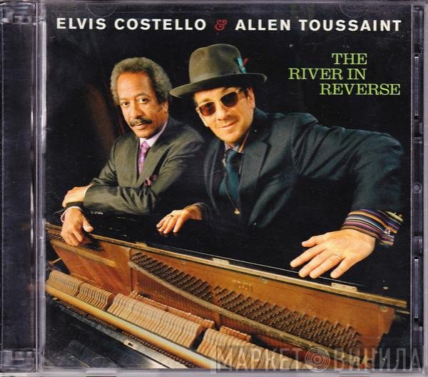 Elvis Costello & Allen Toussaint  - The River In Reverse