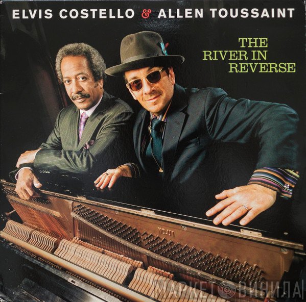 Elvis Costello & Allen Toussaint  - The River In Reverse