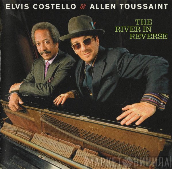 Elvis Costello & Allen Toussaint  - The River In Reverse