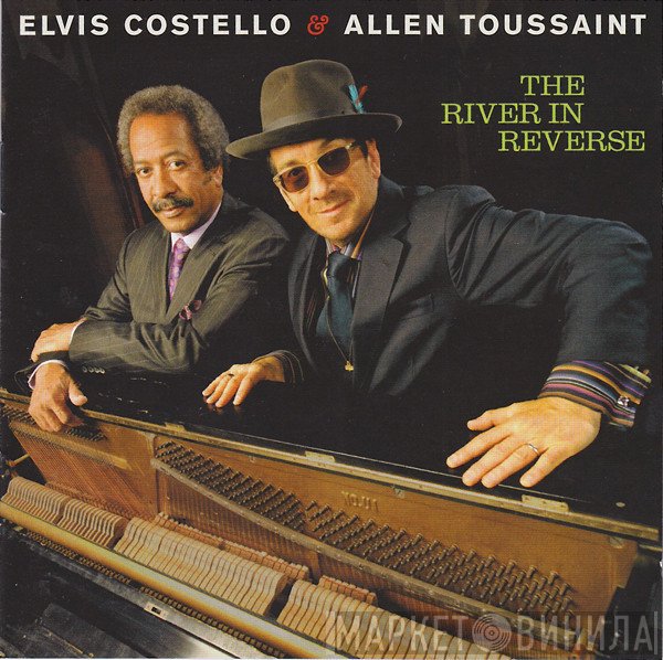 Elvis Costello & Allen Toussaint  - The River In Reverse