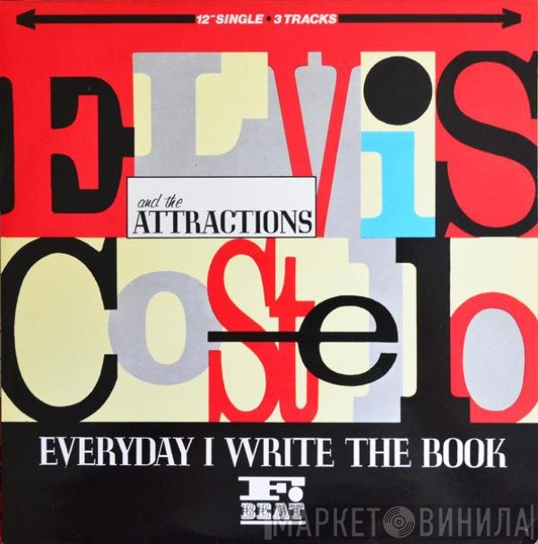 Elvis Costello &amp; The Attractions - Everyday I Write The Book