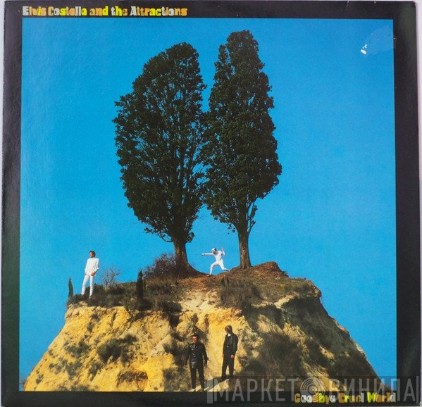 Elvis Costello &amp; The Attractions - Goodbye Cruel World