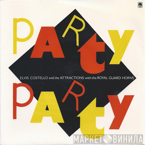 Elvis Costello &amp; The Attractions, The Royal Guard Horns - Party Party