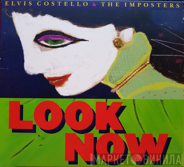 Elvis Costello & The Imposters - Look Now