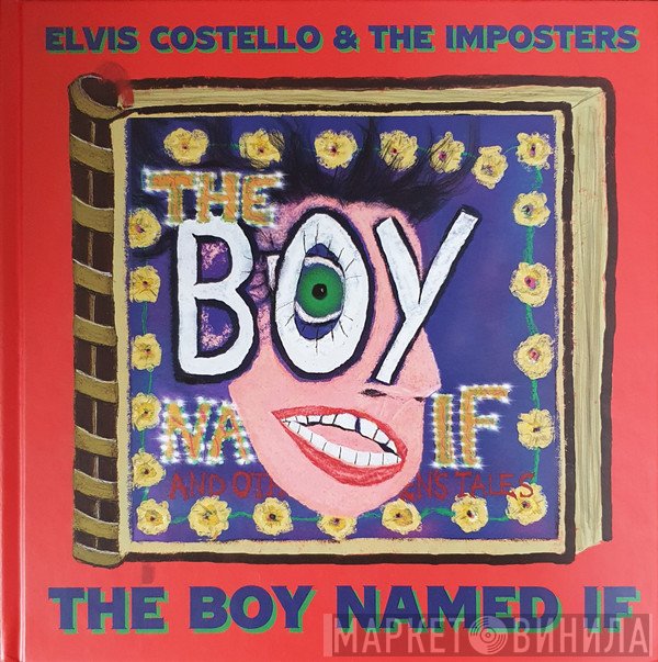 Elvis Costello &amp; The Imposters - The Boy Named If