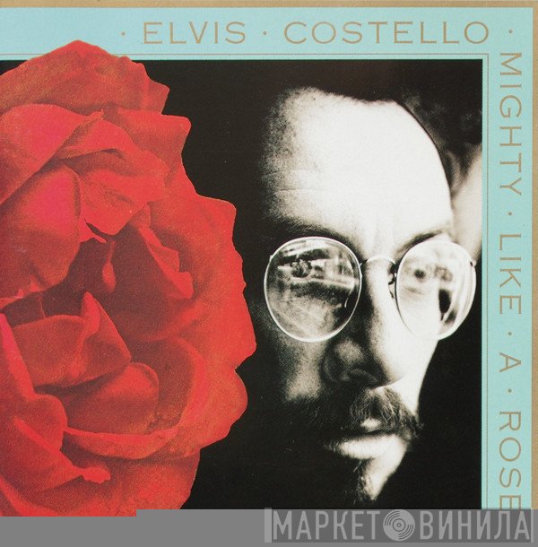 Elvis Costello - Mighty Like A Rose