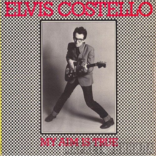 Elvis Costello  - My Aim Is True