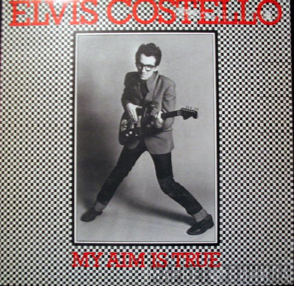 Elvis Costello  - My Aim Is True