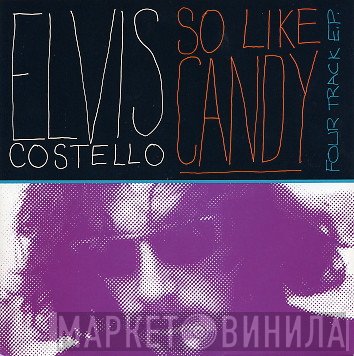 Elvis Costello  - So Like Candy