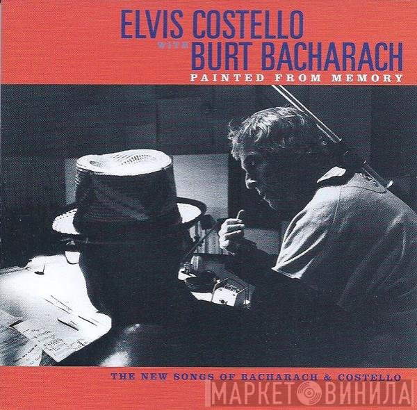 Elvis Costello With Burt Bacharach  - Painted From Memory (The New Songs Of Bacharach & Costello)