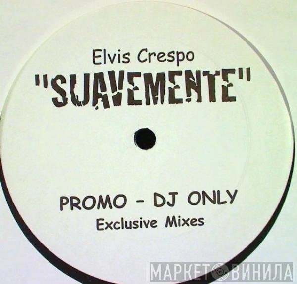 Elvis Crespo  - Suavemente