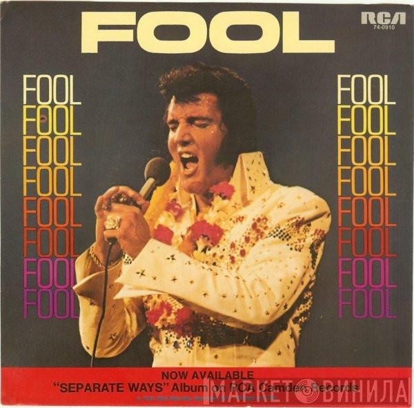 Elvis Presley  - Fool / Steamroller Blues