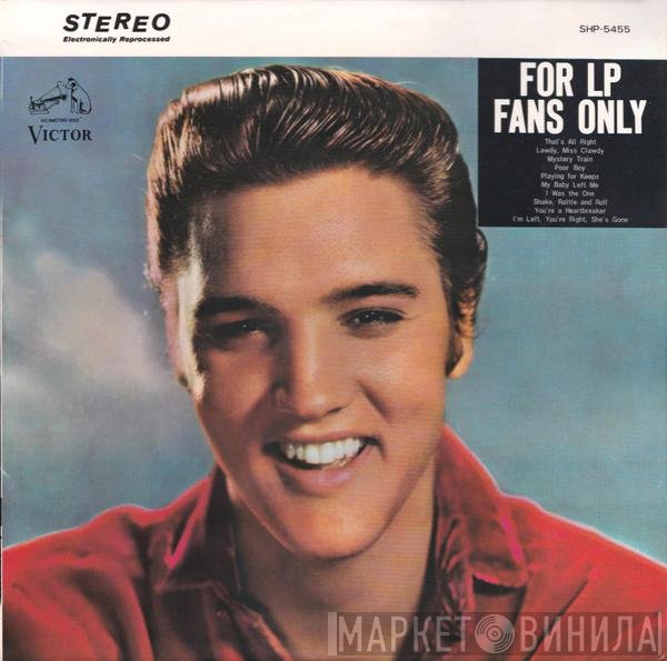 Elvis Presley  - For LP Fans Only = 炸裂のロック！/ プレスリー登場