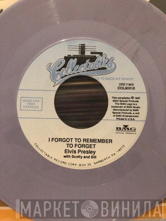 Elvis Presley, Scotty Moore, Bill Black  - I Forgot To Remember To Forget / Mystery Train