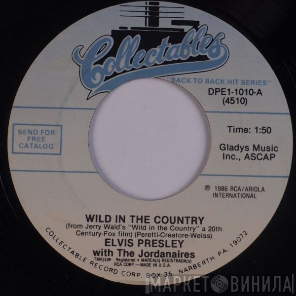 Elvis Presley, The Jordanaires - Wild In The Country / I Feel So Bad