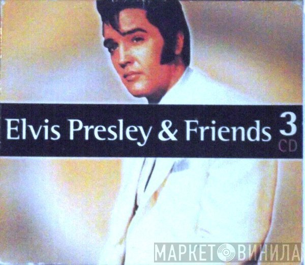  - Elvis Presley & Friends
