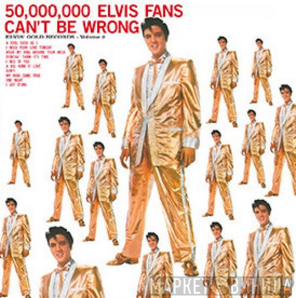 Elvis Presley - 50,000,000 Elvis Fans Can't Be Wrong (Elvis' Gold Records, Vol. 2)