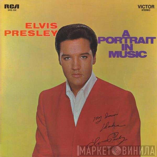 Elvis Presley  - A Portrait In Music