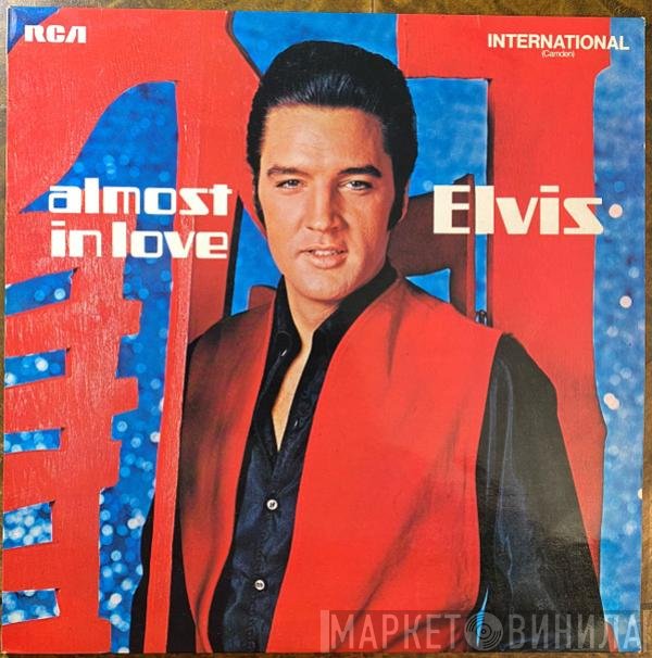 Elvis Presley  - Almost In Love