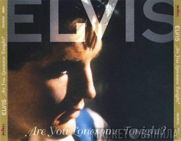 Elvis Presley - Are You Lonesome Tonight?