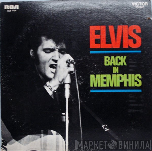 Elvis Presley  - Back In Memphis