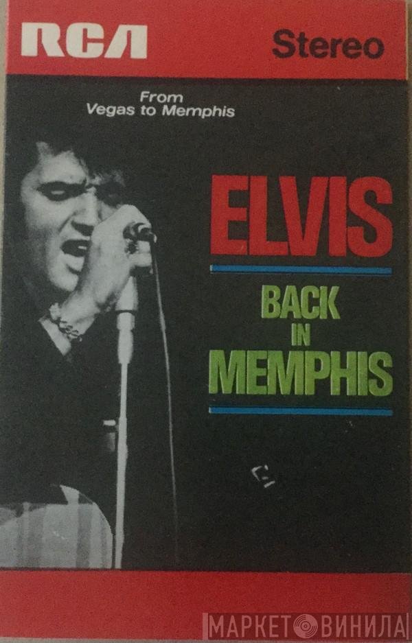 Elvis Presley  - Back In Memphis