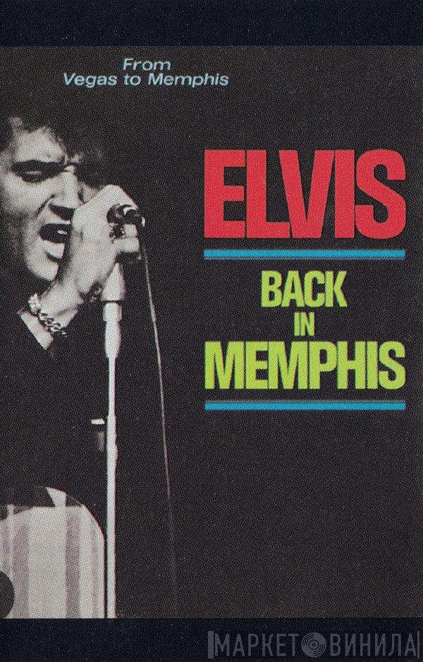 Elvis Presley  - Back In Memphis