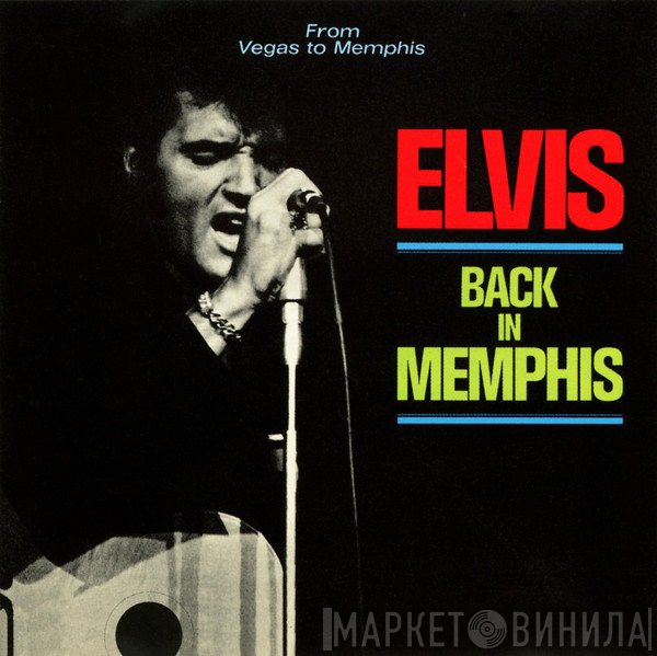 Elvis Presley  - Back In Memphis