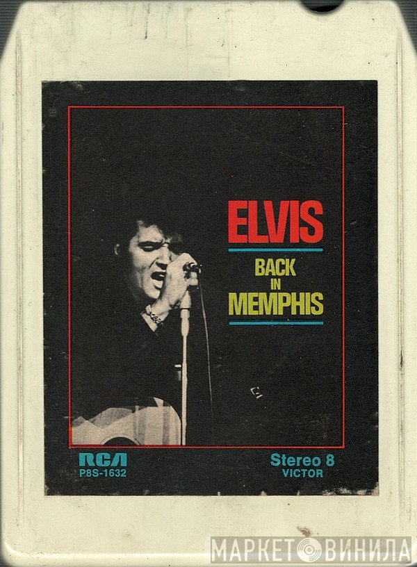 Elvis Presley  - Back In Memphis