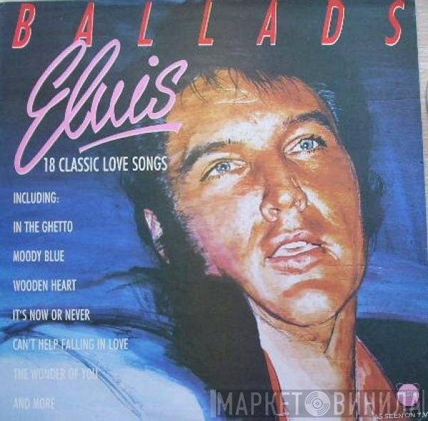 Elvis Presley - Ballads (18 Classic Love Songs)