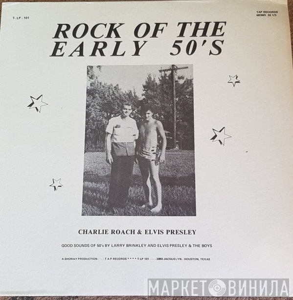 Elvis Presley, Bobby Hardin, Larry Brinkley, N.A. Stephenson - Rock Of The Early 50's