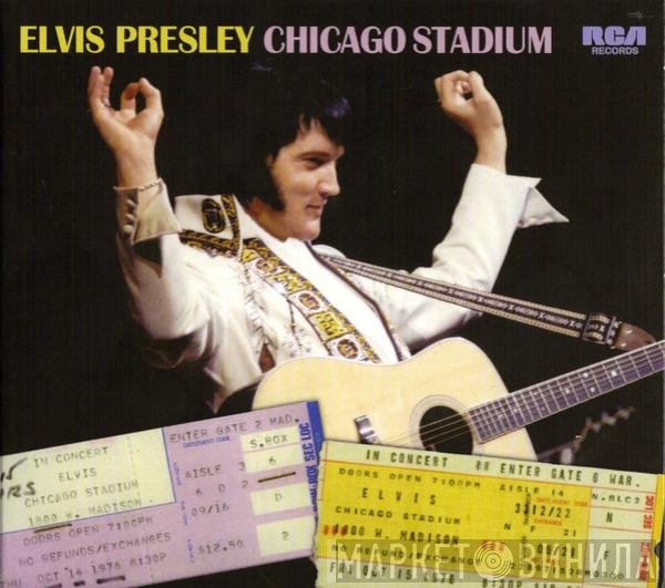 Elvis Presley  - Chicago Stadium
