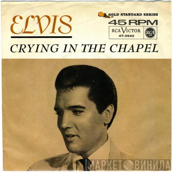 Elvis Presley  - Crying In The Chapel