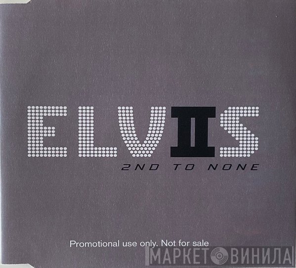 Elvis Presley - Elvis 2nd To None