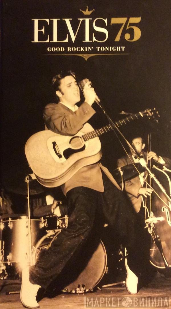 Elvis Presley - Elvis 75: Good Rockin' Tonight
