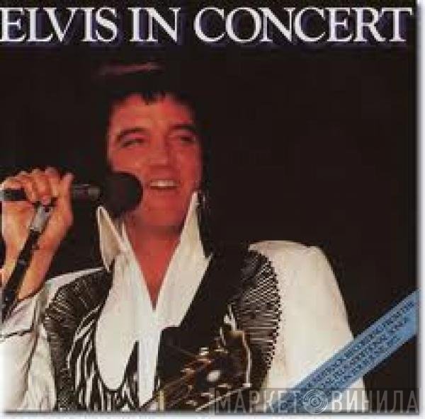 Elvis Presley  - Elvis In Concert