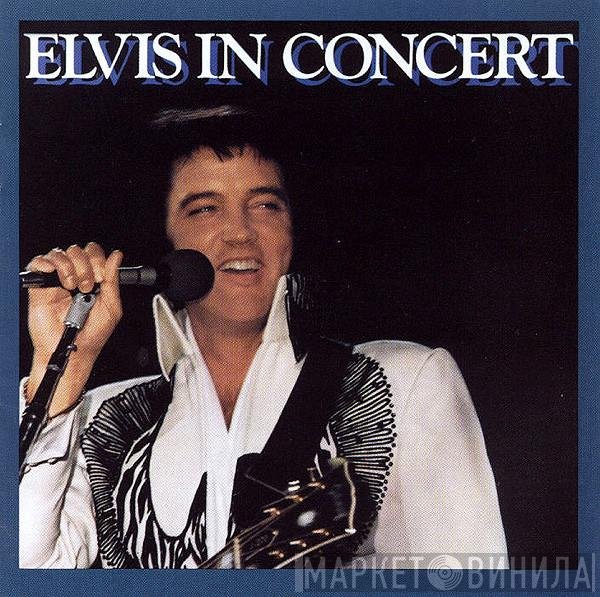 Elvis Presley  - Elvis In Concert