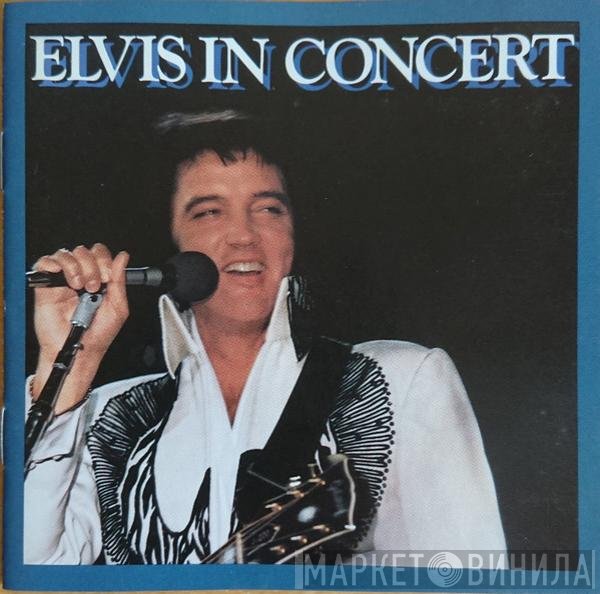 Elvis Presley  - Elvis In Concert