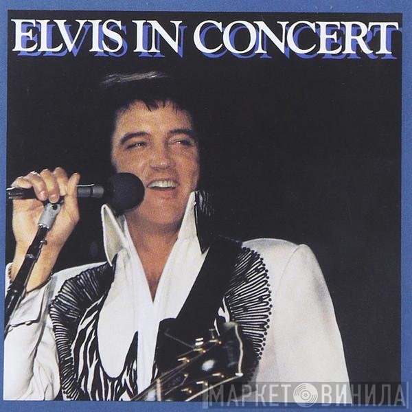 Elvis Presley  - Elvis In Concert