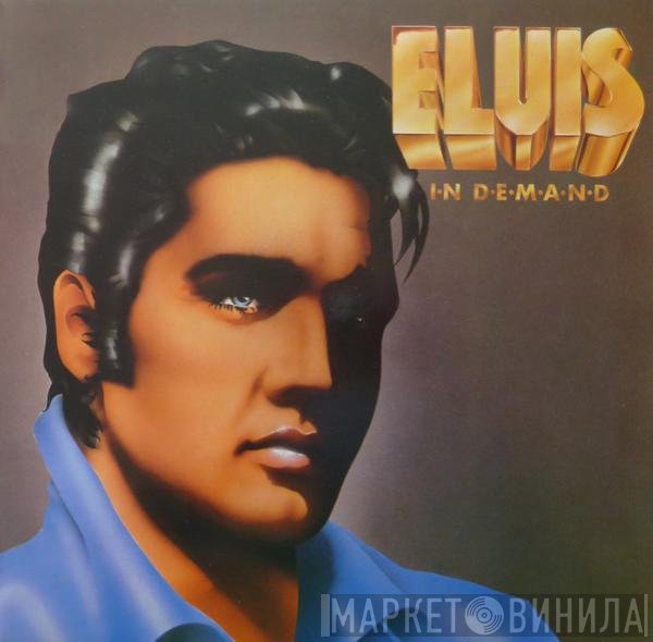 Elvis Presley  - Elvis In Demand