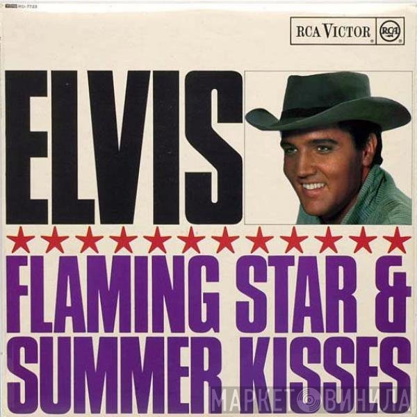 Elvis Presley - Flaming Star &amp; Summer Kisses