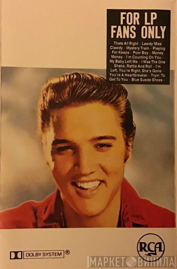 Elvis Presley  - For LP Fans Only