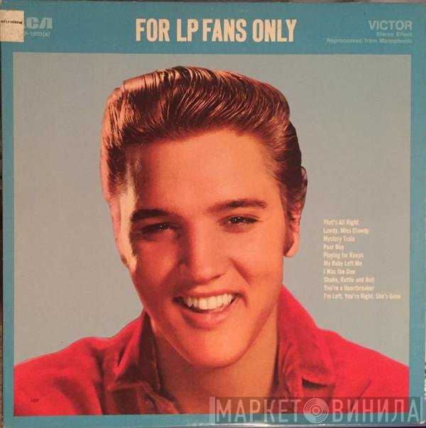 Elvis Presley  - For LP Fans Only