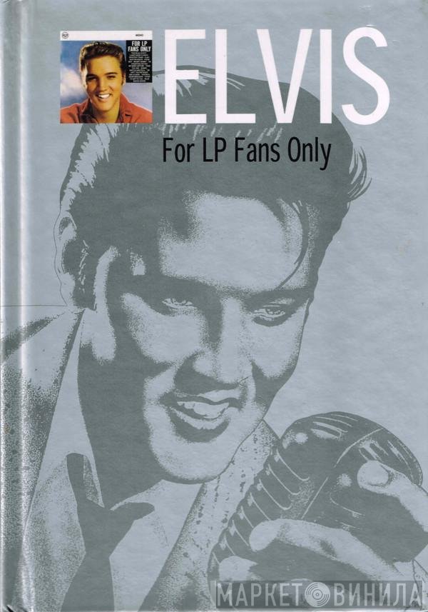 Elvis Presley  - For LP Fans Only