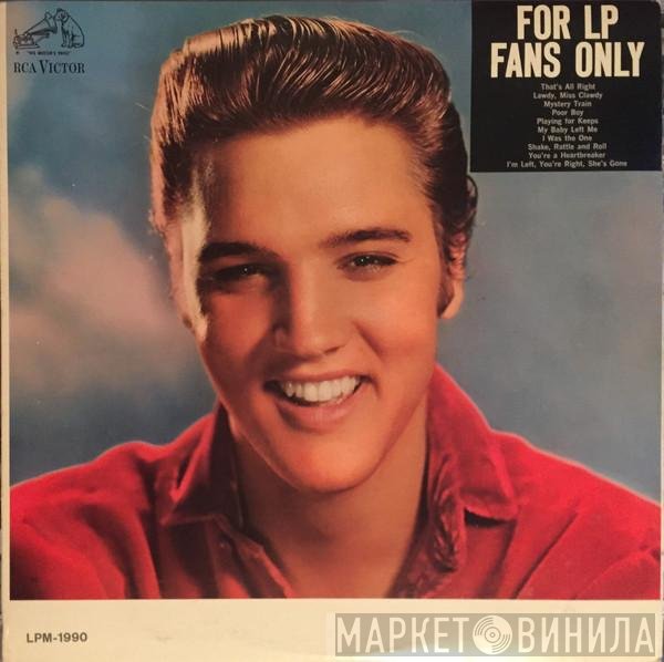 Elvis Presley  - For LP Fans Only
