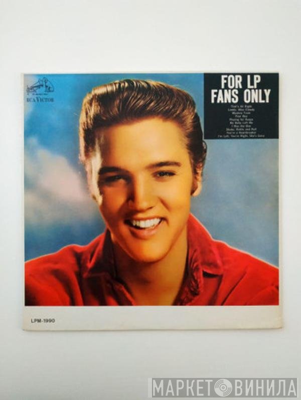 Elvis Presley  - For LP Fans Only