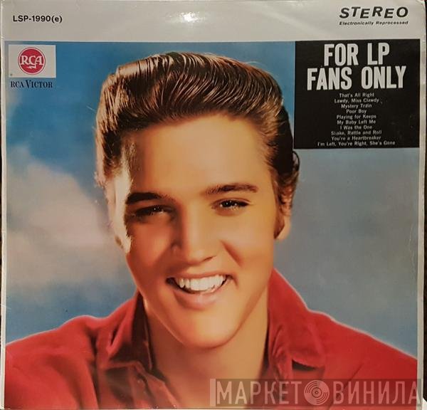 Elvis Presley  - For LP Fans Only