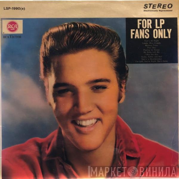 Elvis Presley  - For LP Fans Only