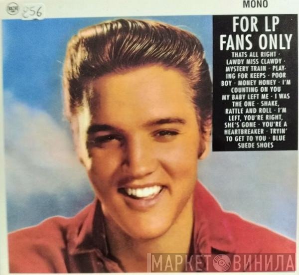 Elvis Presley  - For LP Fans Only