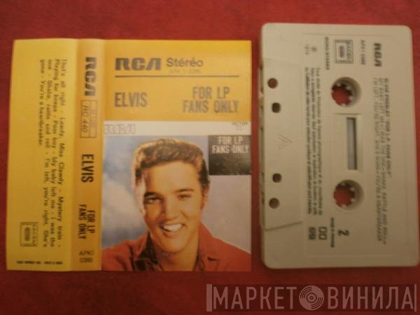Elvis Presley  - For LP Fans Only